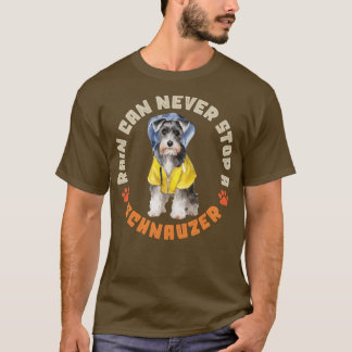 Camiseta La lluvia nunca puede parar un Schnauzer 1