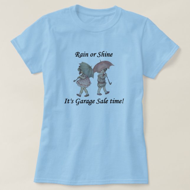 Camiseta ¡La lluvia o lo brilla es tiempo de la venta de (Diseño del anverso)