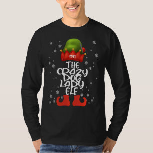 Camiseta La Loca Dama De Perro Elf Familia Que Coincide Con