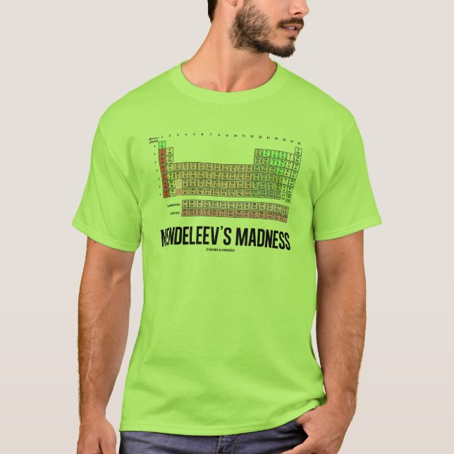 Camiseta La locura de Mendeleev (tabla de elementos (Anverso)