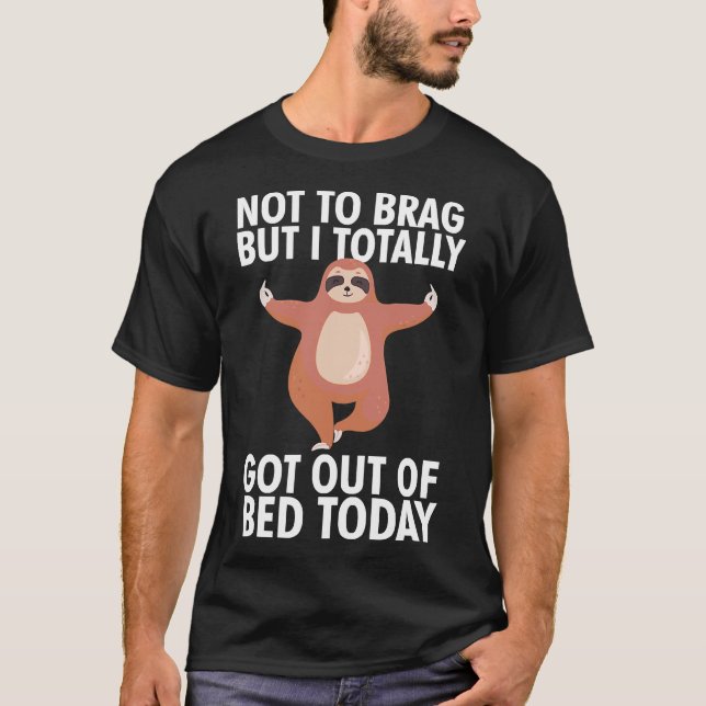 Camiseta La Locura Graciosa De No Brag Salió De La Cama (Anverso)