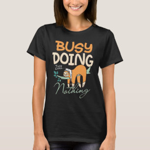 Camiseta La lotería adorable durmiendo ocupado no haciendo 