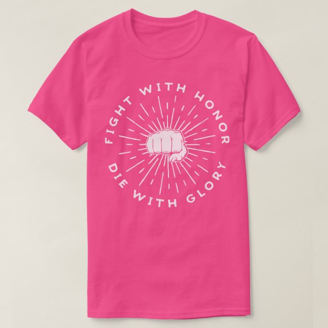 Camiseta La Lucha Con Honor Muere Con Gloria (Diseño del anverso)