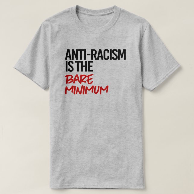 Camiseta La lucha contra el racismo es el mínimo indispensa (Diseño del anverso)