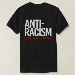 Camiseta La lucha contra el racismo es el mínimo mínimo ind