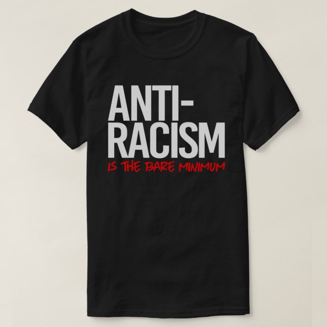 Camiseta La lucha contra el racismo es el mínimo mínimo ind (Diseño del anverso)
