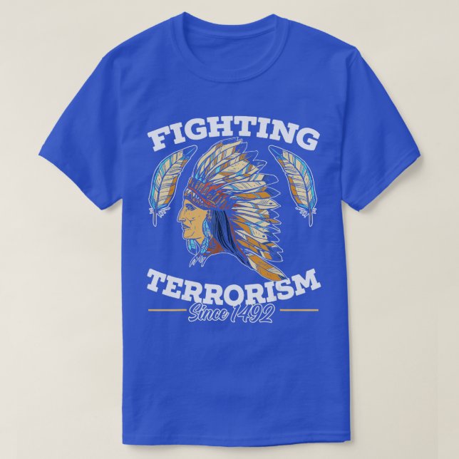 Camiseta La lucha contra el terrorismo desde la India nativ (Diseño del anverso)