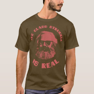 Camiseta La Lucha De Clase Es Real Karl Marx T Philosophys