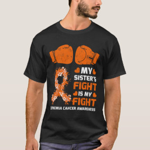 Camiseta La lucha de la hermana es mi lucha contra la leuce