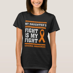 Camiseta La lucha de la hija es mi lucha contra la leucemia