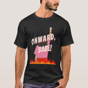 Camiseta La Lucha De Los Babe Por La Autonomía Del Cuerpo Y