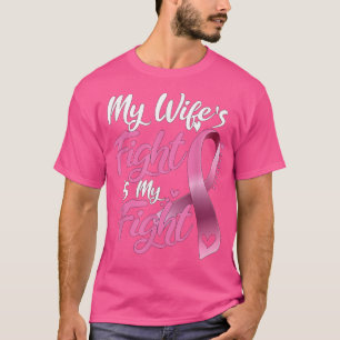 Camiseta La lucha de mi esposa es contra el cáncer de mama