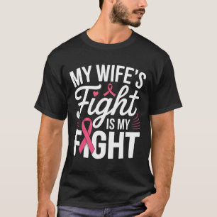 Camiseta La lucha de mi esposa es contra el cáncer de mama