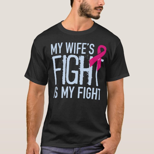 Camiseta La Lucha De Mi Esposa Es Mi Lucha Contra El Cáncer (Anverso)