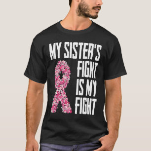 Camiseta La lucha de mi hermana es mi lucha por cualquier s