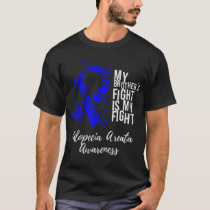 Camiseta La lucha de mi hermano es mi lucha, Alopecia Areat