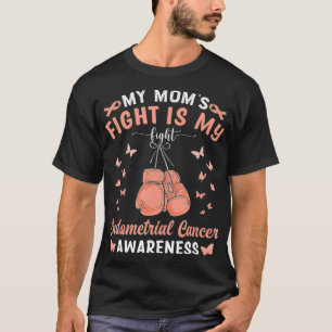 Camiseta La lucha de mi mamá es contra el cáncer endometria