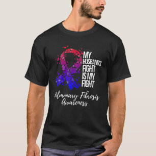 Camiseta La Lucha De Mi Marido Es Mi Fibrosis Pulmonar De L