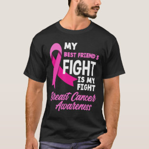 Camiseta La lucha de mi mejor amiga es mi lucha contra el c