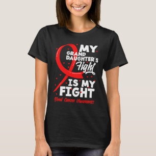 Camiseta La lucha de mi nieta es mi lucha Cáncer de sangre