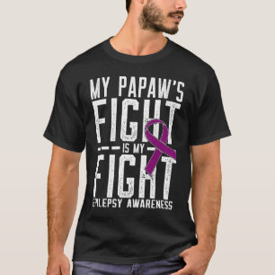 Camiseta La lucha de mi Papaw es mi conciencia de la epilep