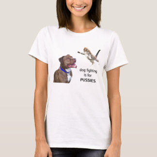 Camiseta La lucha del perro está para los GATITOS