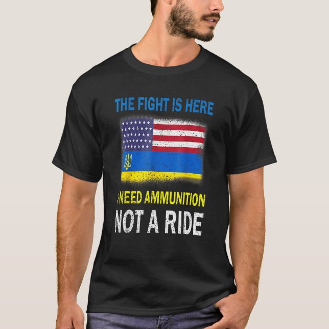Camiseta La Lucha Es Aquí En La Que Necesito Municiones, No (Anverso)