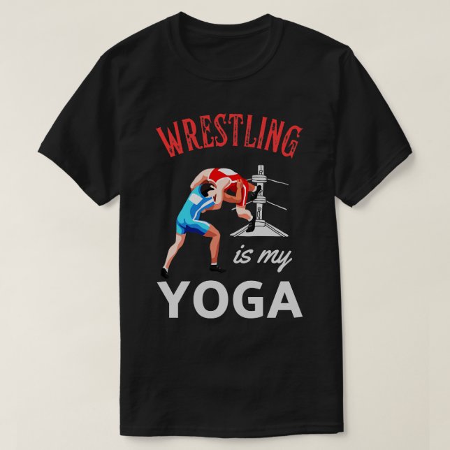Camiseta La lucha es mi broma de lucha libre de yoga (Diseño del anverso)