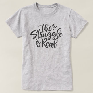 Camiseta La lucha es real