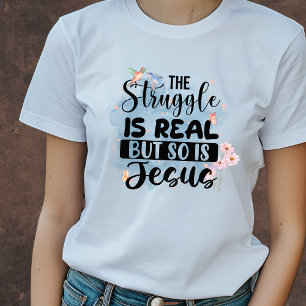 Camiseta La lucha es real, pero también lo es Jesús Cristia