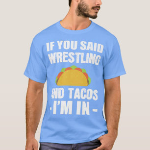 Camiseta La lucha libre y el amor por la comida de los taco