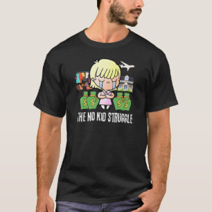 Camiseta La lucha sin niños contra las mujeres libres de ni