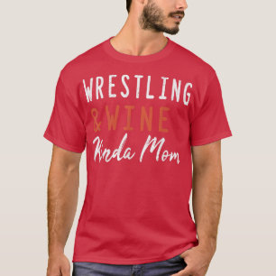 Camiseta La Lucha Y El Vino Como Mamá Divertido Entrenador 