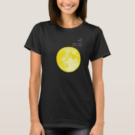 Camiseta La luna es hermosa, ¿no? = Te amo
