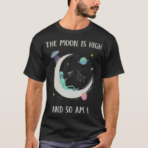 Camiseta La Luna Está Alta Y Yo También