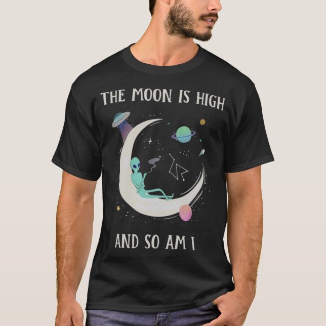 Camiseta La Luna Está Alta Y Yo También (Anverso)