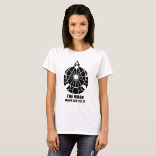 Camiseta La Luna Me Hizo Hacerlo