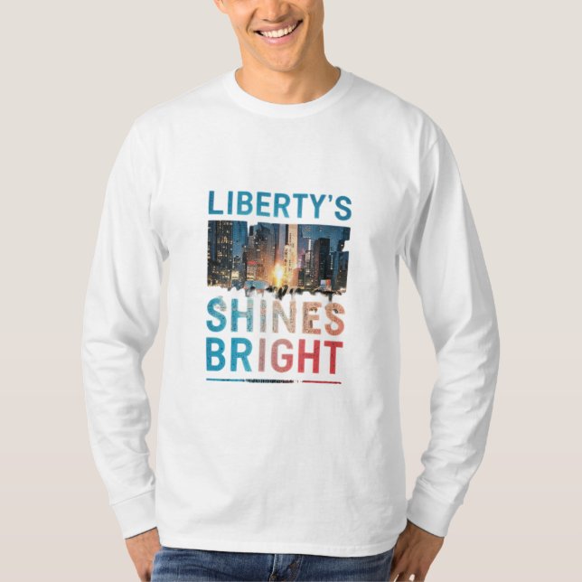 Camiseta La luz de la libertad brilla brillante (Anverso)