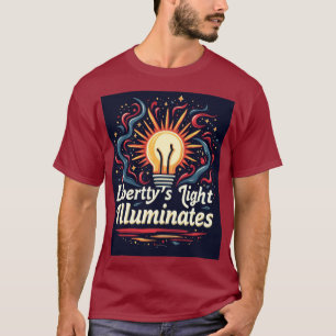 Camiseta La luz de la libertad ilumina - Audaz, abstracto