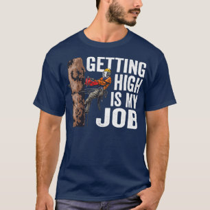 Camiseta La Madera Que Se Eleva Es Mi Lumberjack De Trabajo