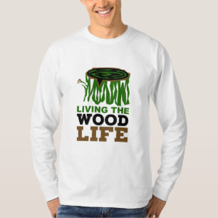 Camiseta La madera viva la maderera de la carpintería