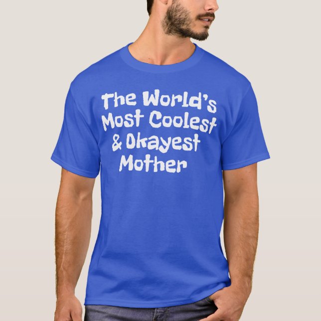 Camiseta La madre amiga más fría y obvia del mundo (Anverso)