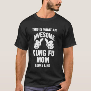 Camiseta La Madre De Kung Fu Se Parece A Una Graciosa.