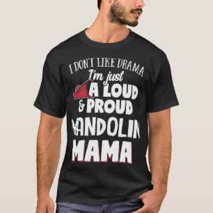 Camiseta La madre de Mandolin Lover diseña a una mamá orgul