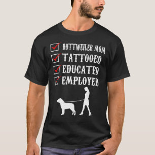Camiseta La madre de rottweiler Tattooed educada y trabajad
