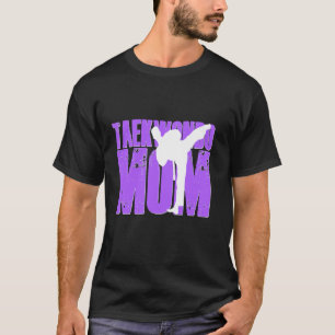 Camiseta La madre de Taekwondo Shirt Tae Kwon Do Martial Ar