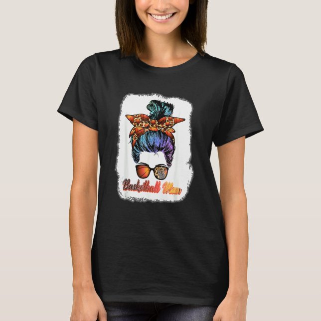 Camiseta La madre del baloncesto Messy Bun Mama Baloncesto  (Anverso)