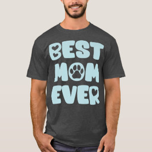 Camiseta La madre del perro ama al mejor dueño de la madre