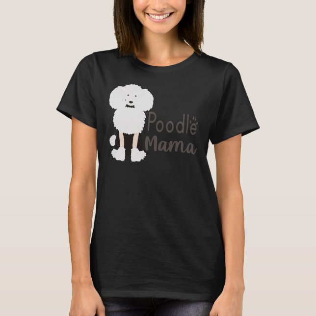 Camiseta La madre del perro caniche (Anverso)