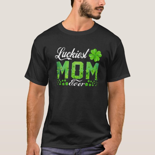 Camiseta La madre más afortunada que jamás haya coincidido  (Anverso)